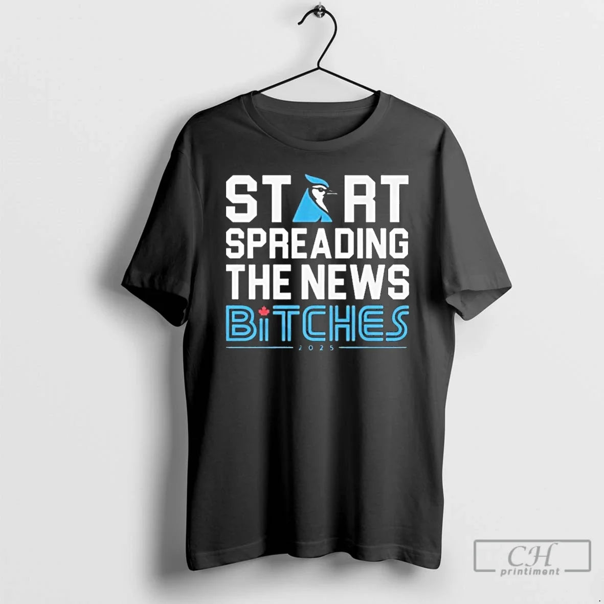 Premium Toronto Blue Jays Start Spreading The News - Adult & Kids T-Shirts, Sweatshirts & Hoodies apparel design preview 1