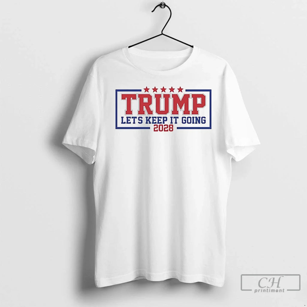 Premium Trump Lets Keep It Going 2028 - Adult & Kids T-Shirts, Sweatshirts & Hoodies apparel design preview 1