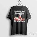 Premium Two World Wars One Cup - Adult & Kids T-Shirts, Sweatshirts & Hoodies apparel design preview 1
