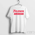 Premium Tylenol American - Adult & Kids T-Shirts, Sweatshirts & Hoodies apparel design preview 1