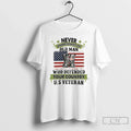 Premium Us Veteran Never Underestimate An Old Man Who - Adult & Kids T-Shirts, Sweatshirts & Hoodies apparel design preview 1