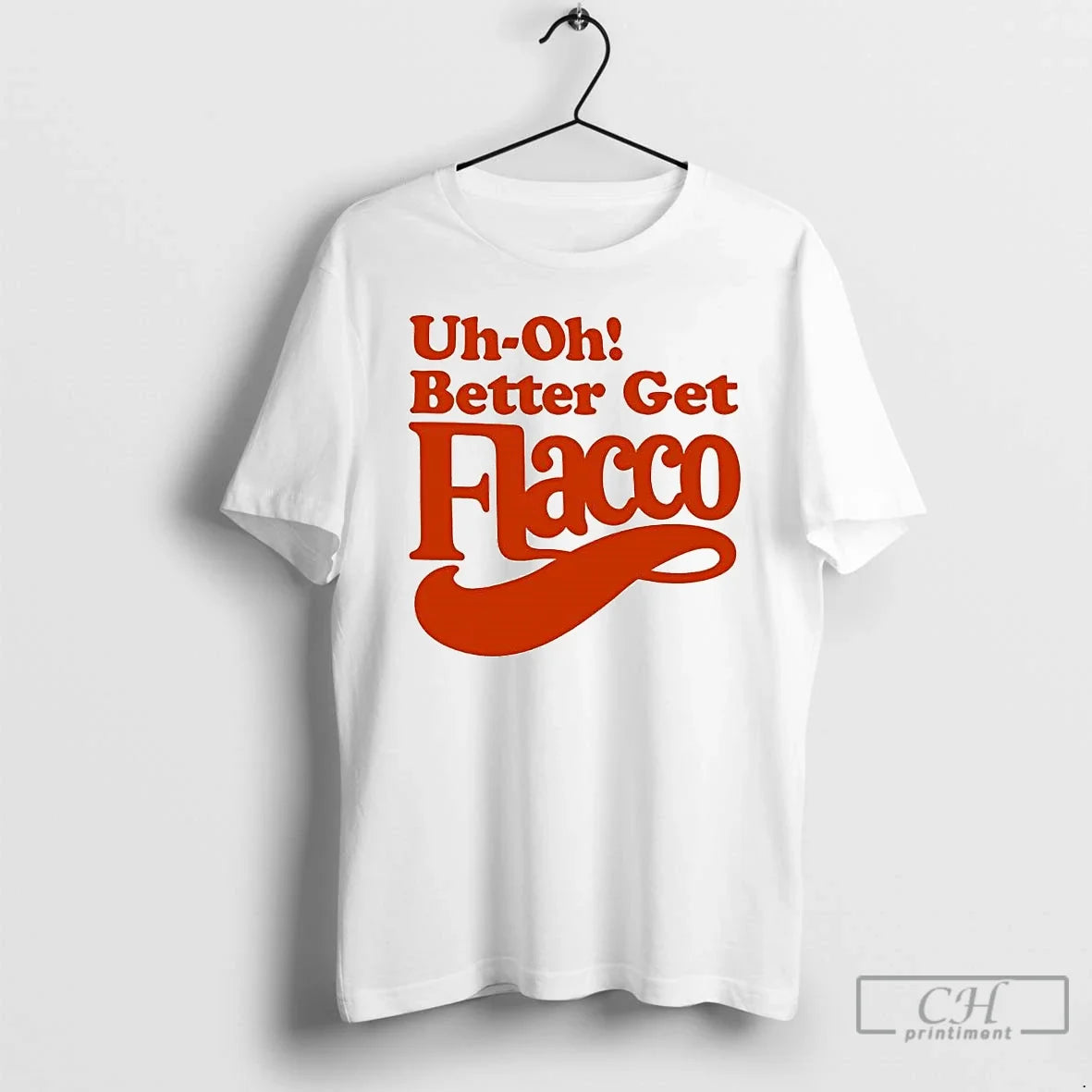 Premium Uh Oh Better Get Flacco Text Design - Adult & Kids T-Shirts, Sweatshirts & Hoodies apparel design preview 1