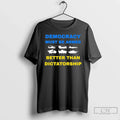 Premium Ukraine Democracy Must Be Armed Better Than - Adult & Kids T-Shirts, Sweatshirts & Hoodies apparel design preview 1