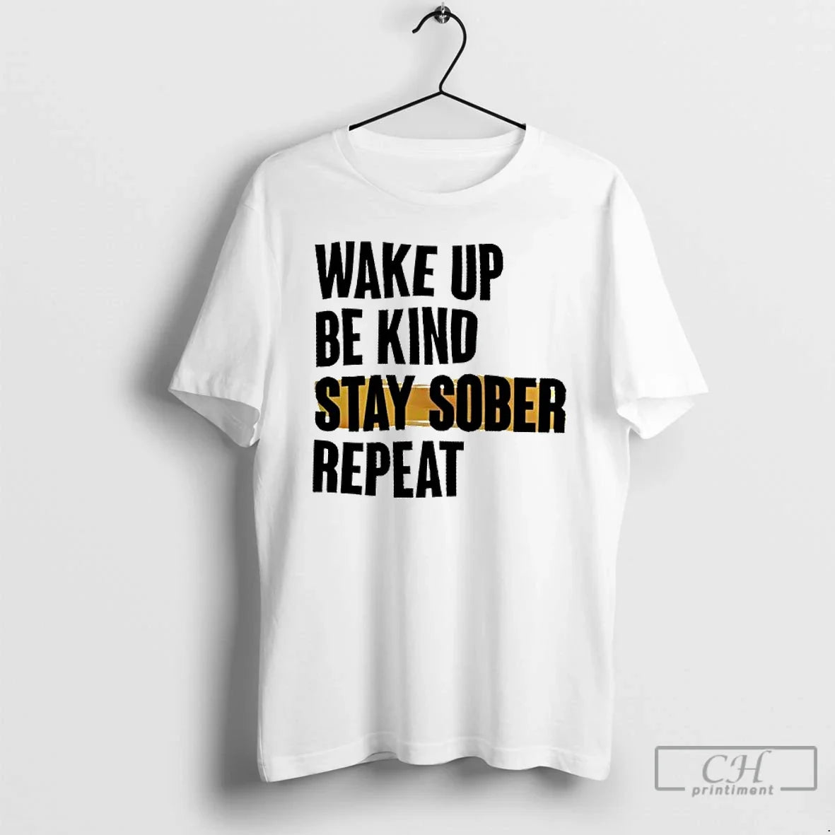 Premium Wake Up Be Kind Stay Sober Repeat - Adult & Kids T-Shirts, Sweatshirts & Hoodies apparel design preview 1