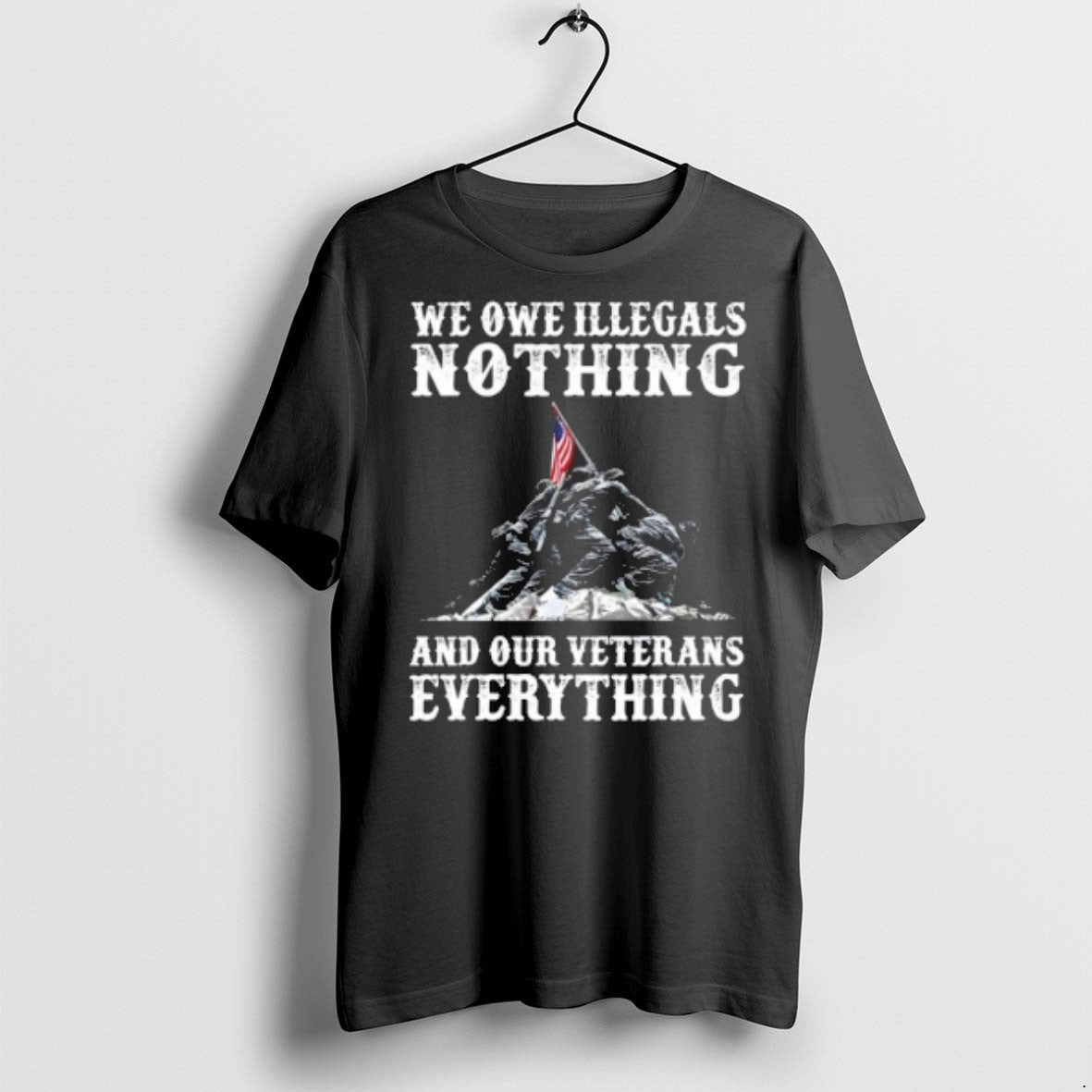 Premium We Owe Illegals Nothing And Our Veterans - Adult & Kids T-Shirts, Sweatshirts & Hoodies apparel design preview 1