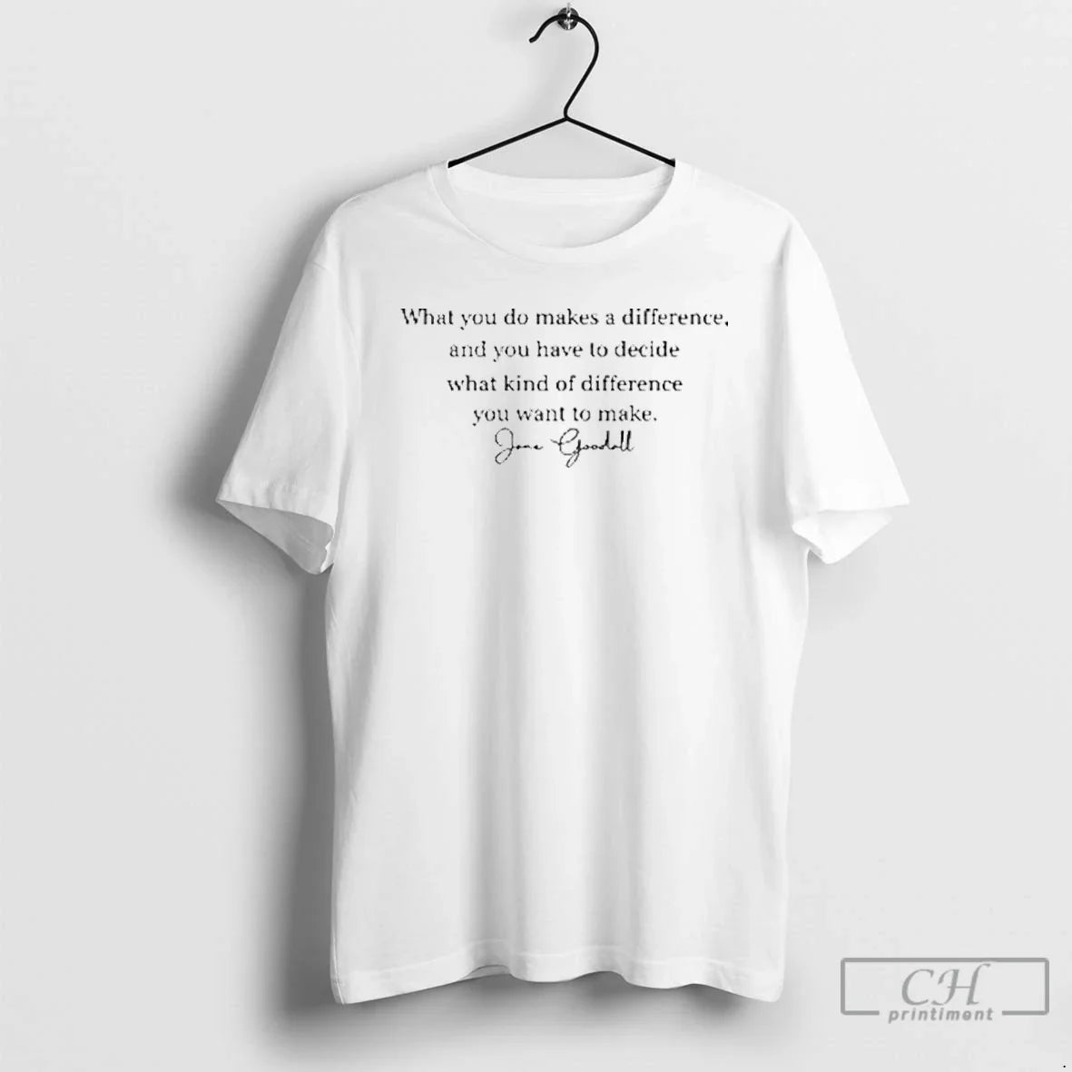 Premium What You Do Makes A Difference Jane Goodall - Adult & Kids T-Shirts, Sweatshirts & Hoodies apparel design preview 1
