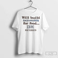 Premium Will Build Databases For Food Ibm Retired - Adult & Kids T-Shirts, Sweatshirts & Hoodies apparel design preview 1