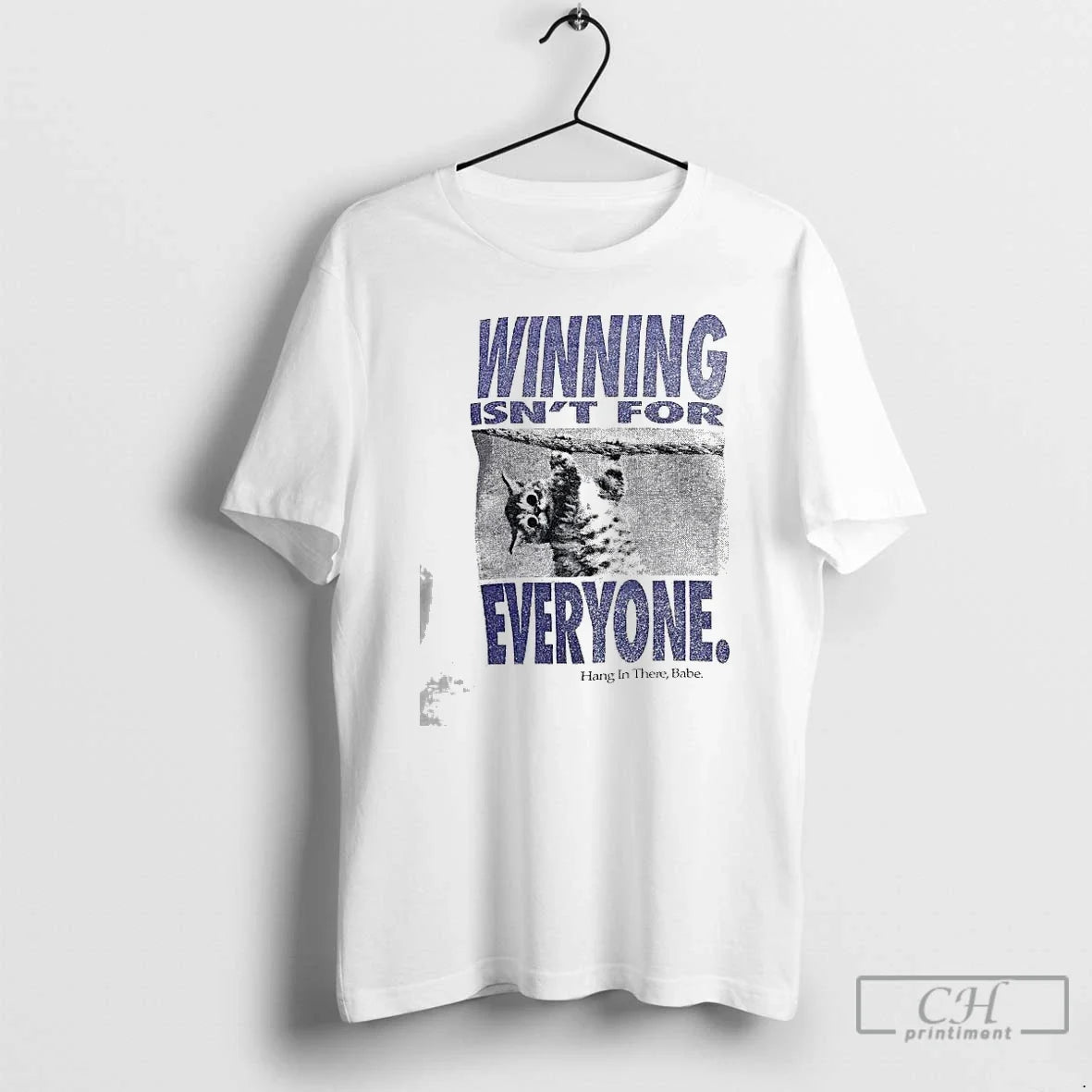 Premium Winning Isnt For Everyone Hang In There Babe - Adult & Kids T-Shirts, Sweatshirts & Hoodies apparel design preview 1