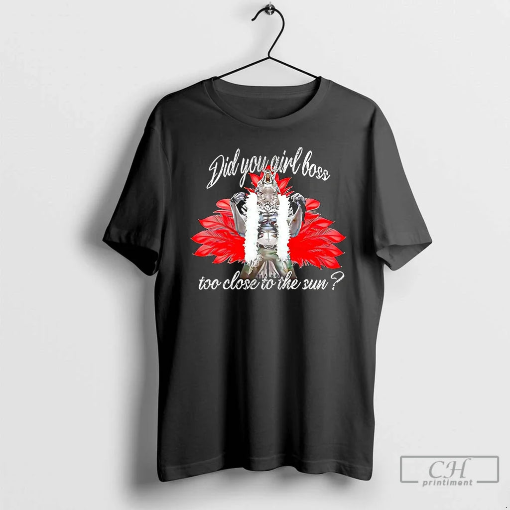 Premium Wolf Did You Girl Boss Too Close To The Sun - Adult & Kids T-Shirts, Sweatshirts & Hoodies apparel design preview 1