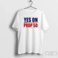 Premium Yes On Prop 50 Stars - Adult & Kids T-Shirts, Sweatshirts & Hoodies apparel design preview 1