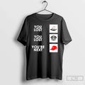 Premium You Lost Youre Next Modern Display Of The - Adult & Kids T-Shirts, Sweatshirts & Hoodies apparel design preview 1