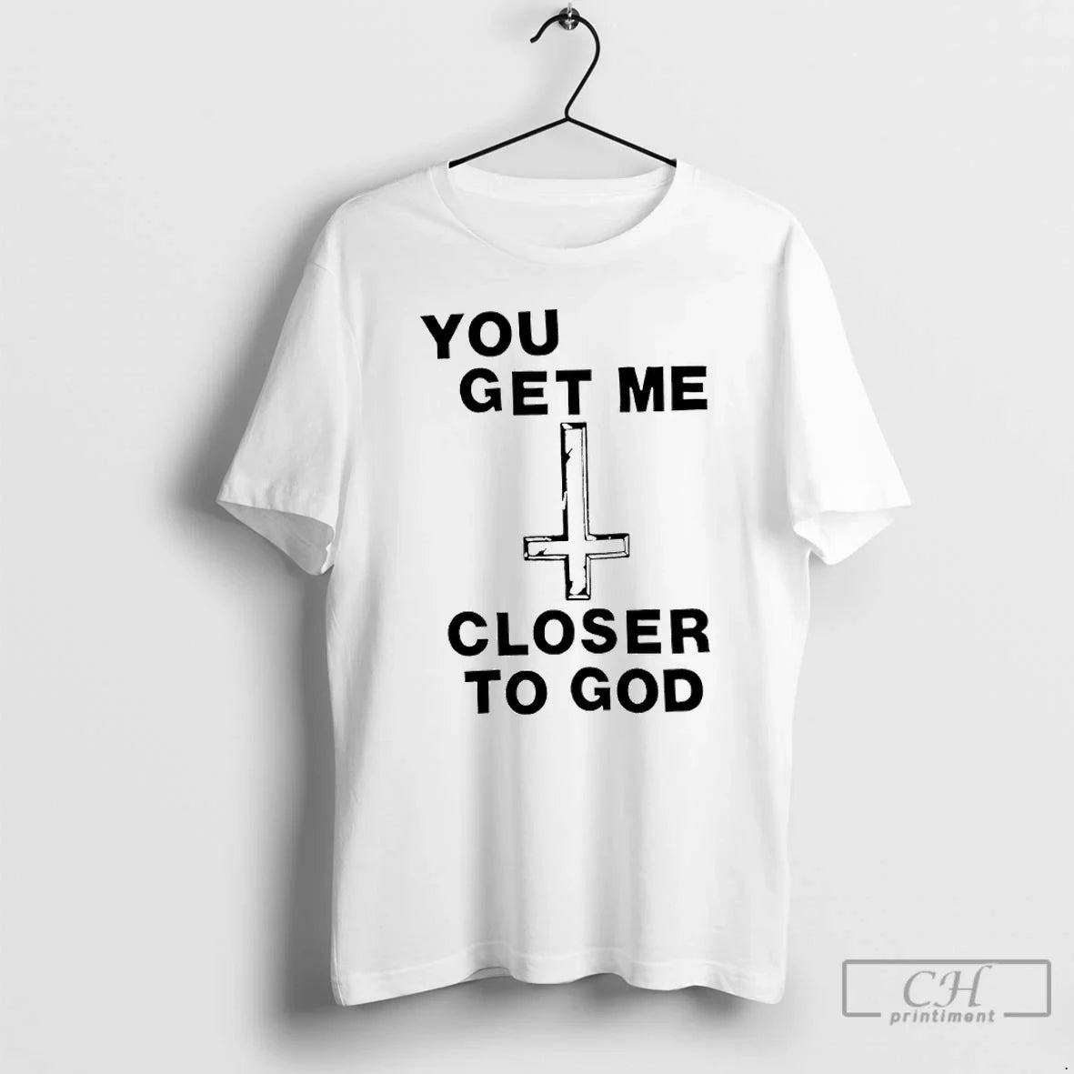 Premium You Get Me Closer To God - Adult & Kids T-Shirts, Sweatshirts & Hoodies apparel design preview 1