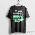 Premium You Would Download A Car - Adult & Kids T-Shirts, Sweatshirts & Hoodies apparel design preview 1