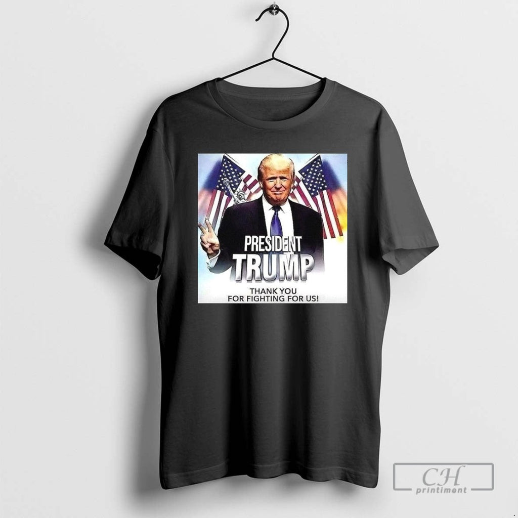 President Trump Thank You For Fighting Us - Adult & Kids T-Shirts, Sweatshirts & Hoodies apparel design preview 1