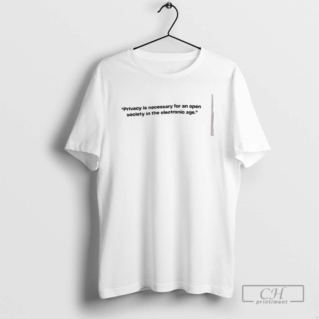Privacy Is Necessary For An Open Society In The - Adult & Kids T-Shirts, Sweatshirts & Hoodies apparel design preview 1