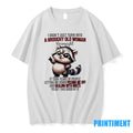 Raccoon I Didnt Just Turn Into A Grouchy Old Woman - Adult & Kids T-Shirts, Sweatshirts & Hoodies apparel design preview 1