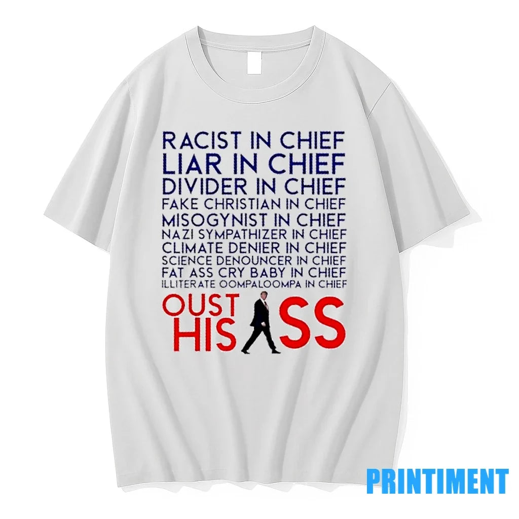 Racist And Liar In Chief President Donald Trump Oust - Adult & Kids T-Shirts, Sweatshirts & Hoodies apparel design preview 1