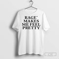 Rage Makes Me Feel Pretty - Adult & Kids T-Shirts, Sweatshirts & Hoodies apparel design preview 1