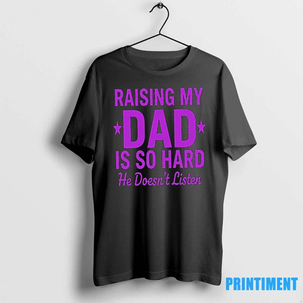 Raising My Dad Is So Hard He Doesnt Listen Sweater - Adult & Kids T-Shirts, Sweatshirts & Hoodies apparel design preview 1