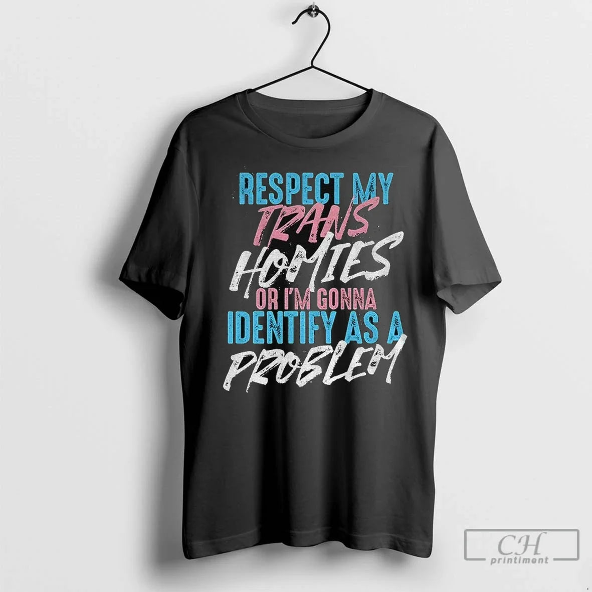 Respect Trans Homies Or Im Gonna Identify As A - Adult & Kids T-Shirts, Sweatshirts & Hoodies apparel design preview 1