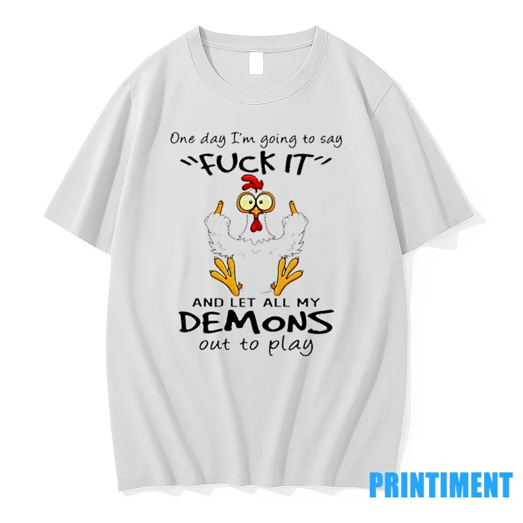 Rooster One Day Im Going To Say Fuckit And Let All My - Adult & Kids T-Shirts, Sweatshirts & Hoodies apparel design preview 1