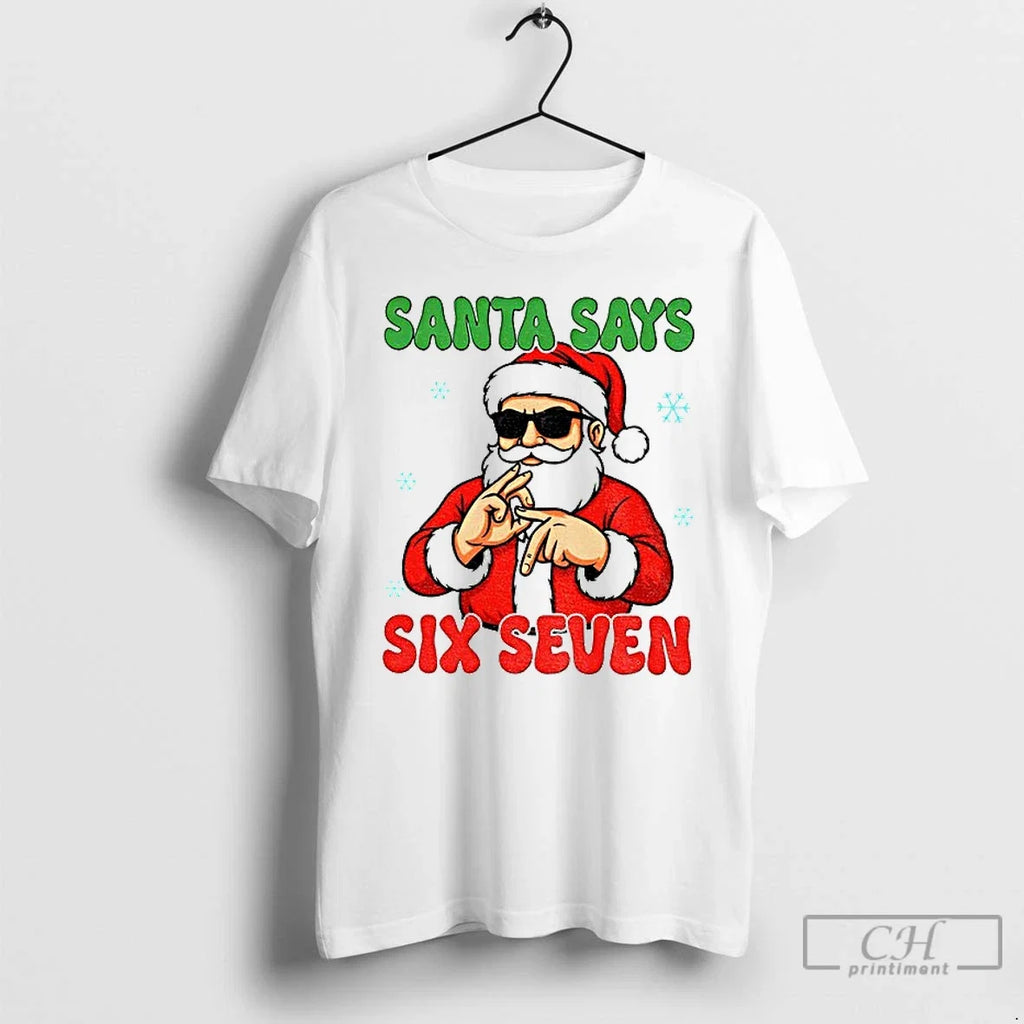 Santa Says Six Seven Christmas - Adult & Kids T-Shirts, Sweatshirts & Hoodies apparel design preview 1