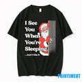 Santa Claus I See You When Youre Sleeping And Like It - Adult & Kids T-Shirts, Sweatshirts & Hoodies apparel design preview 1