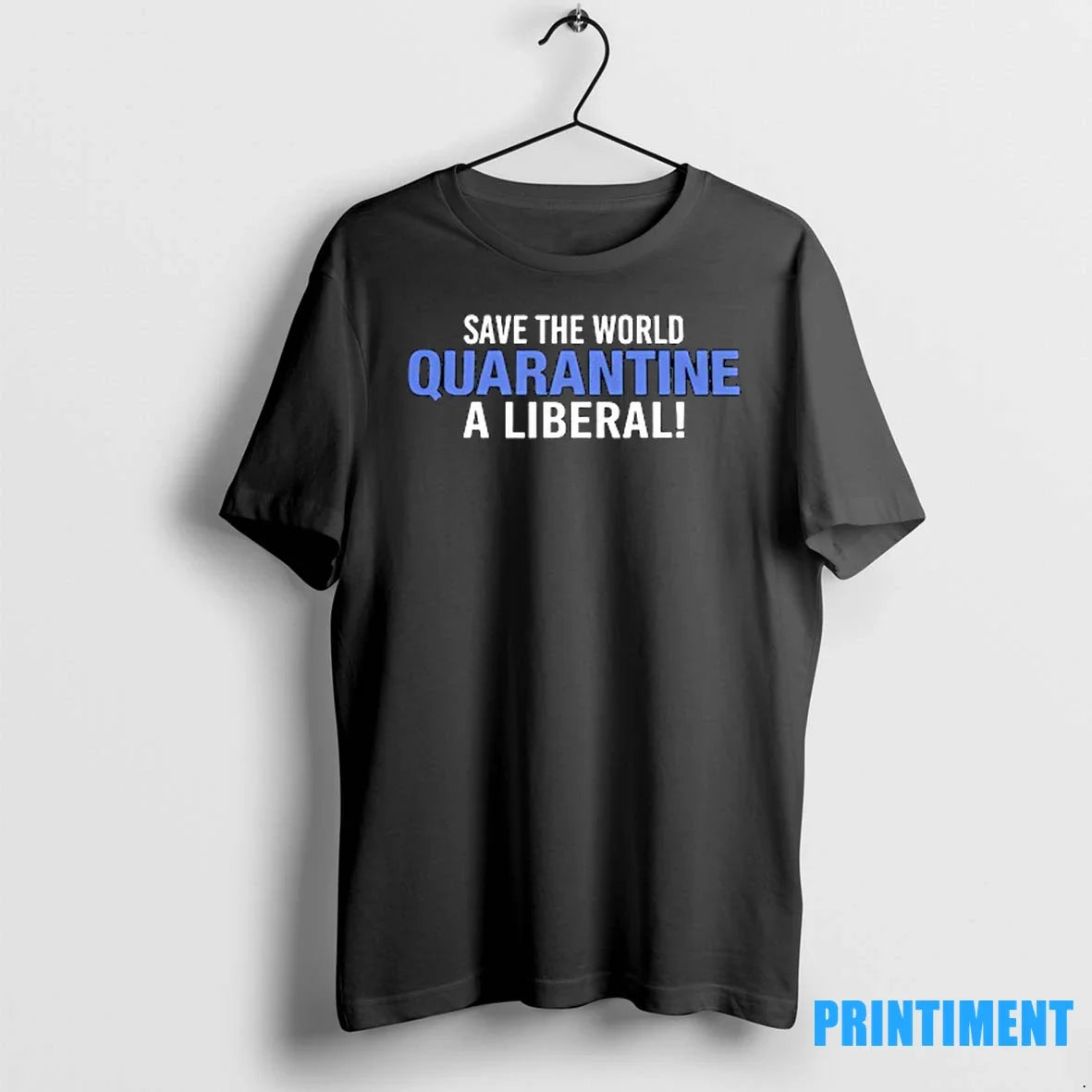 Save The World Quarantine A Liberal Sweater - Adult & Kids T-Shirts, Sweatshirts & Hoodies apparel design preview 1