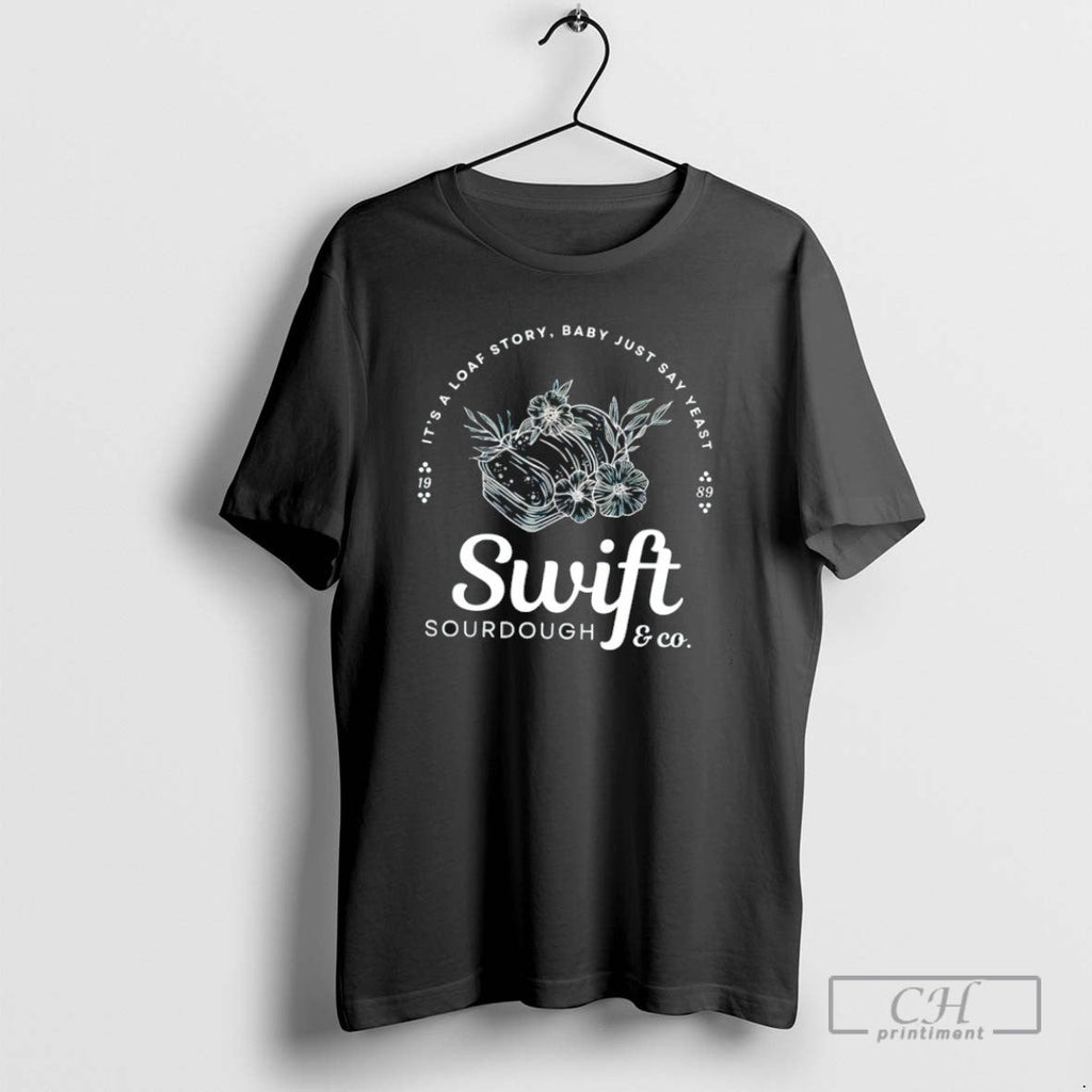 Showgirl Era 12 Its A Loaf Story Baby Just Say Yeast - Adult & Kids T-Shirts, Sweatshirts & Hoodies apparel design preview 1