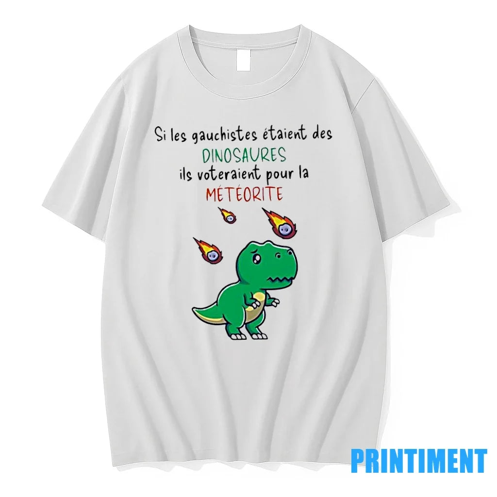 Si Les Gauchistes Etaient Des Dinosaures Ils - Adult & Kids T-Shirts, Sweatshirts & Hoodies apparel design preview 1