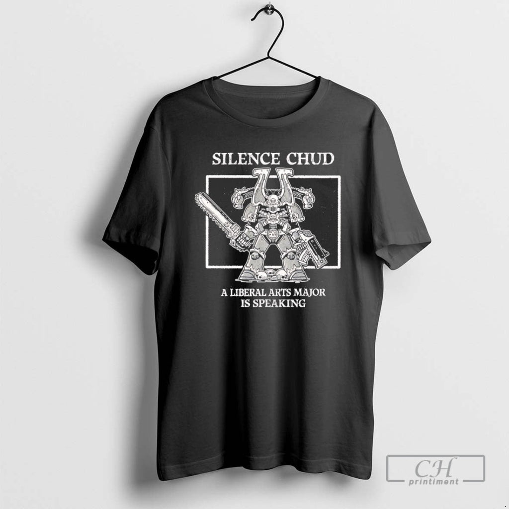 Silence Chud A Liberal Arts Major Is Speaking - Adult & Kids T-Shirts, Sweatshirts & Hoodies apparel design preview 1