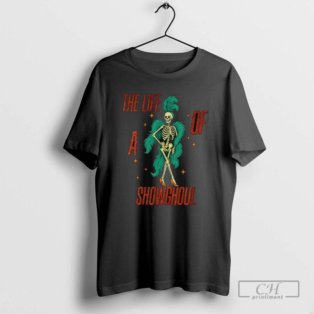 Skeleton The Life Of A Show Ghoul - Adult & Kids T-Shirts, Sweatshirts & Hoodies apparel design preview 1