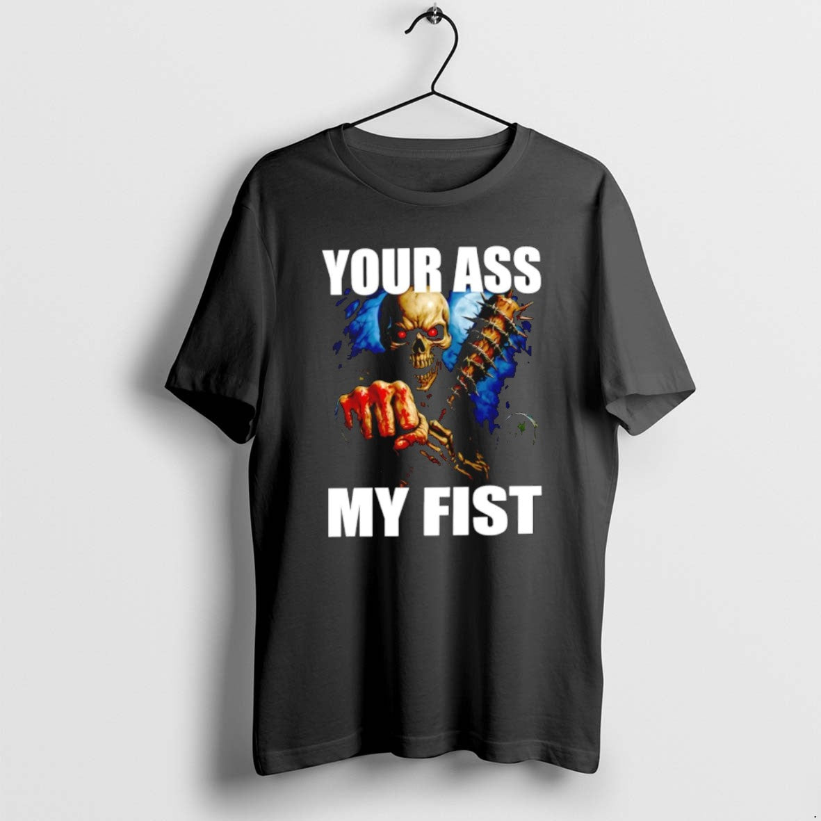 Skeleton Your Ass My Fist - Adult & Kids T-Shirts, Sweatshirts & Hoodies apparel design preview 1