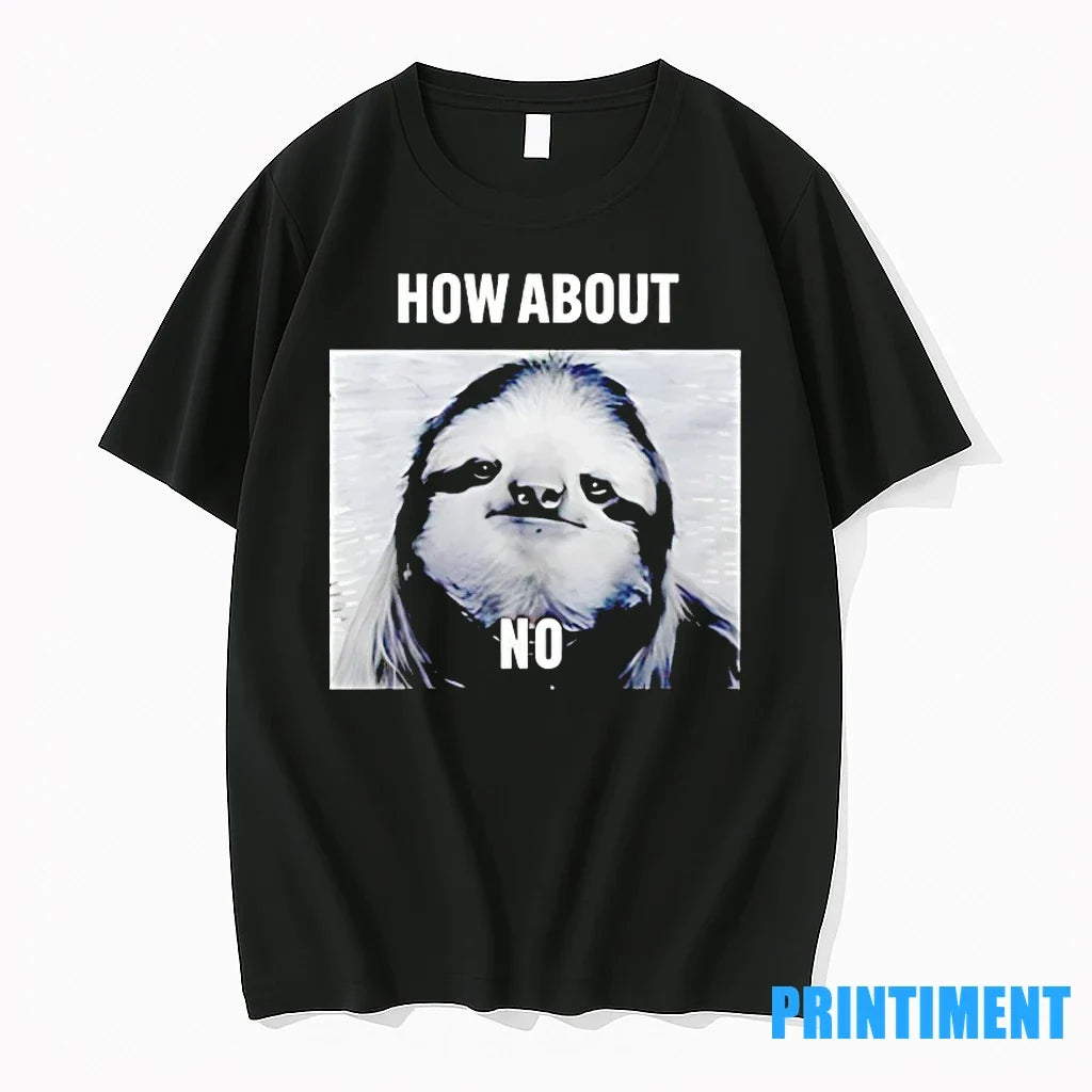 Sloth How About No Sweater - Adult & Kids T-Shirts, Sweatshirts & Hoodies apparel design preview 1