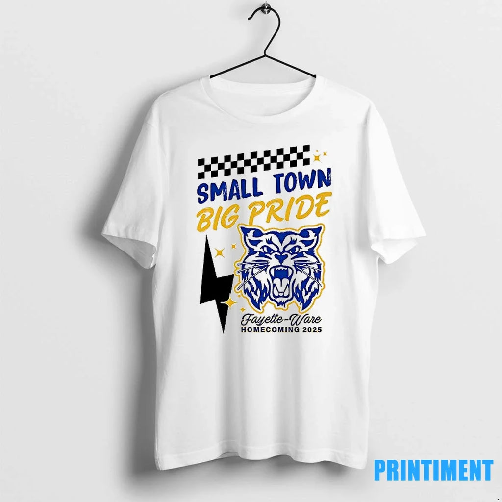 Small Town Big Pride Fayette Ware Homecoming 2025 - Adult & Kids T-Shirts, Sweatshirts & Hoodies apparel design preview 1