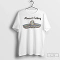 Sombrero Almost Friday Government Shutdown - Adult & Kids T-Shirts, Sweatshirts & Hoodies apparel design preview 1