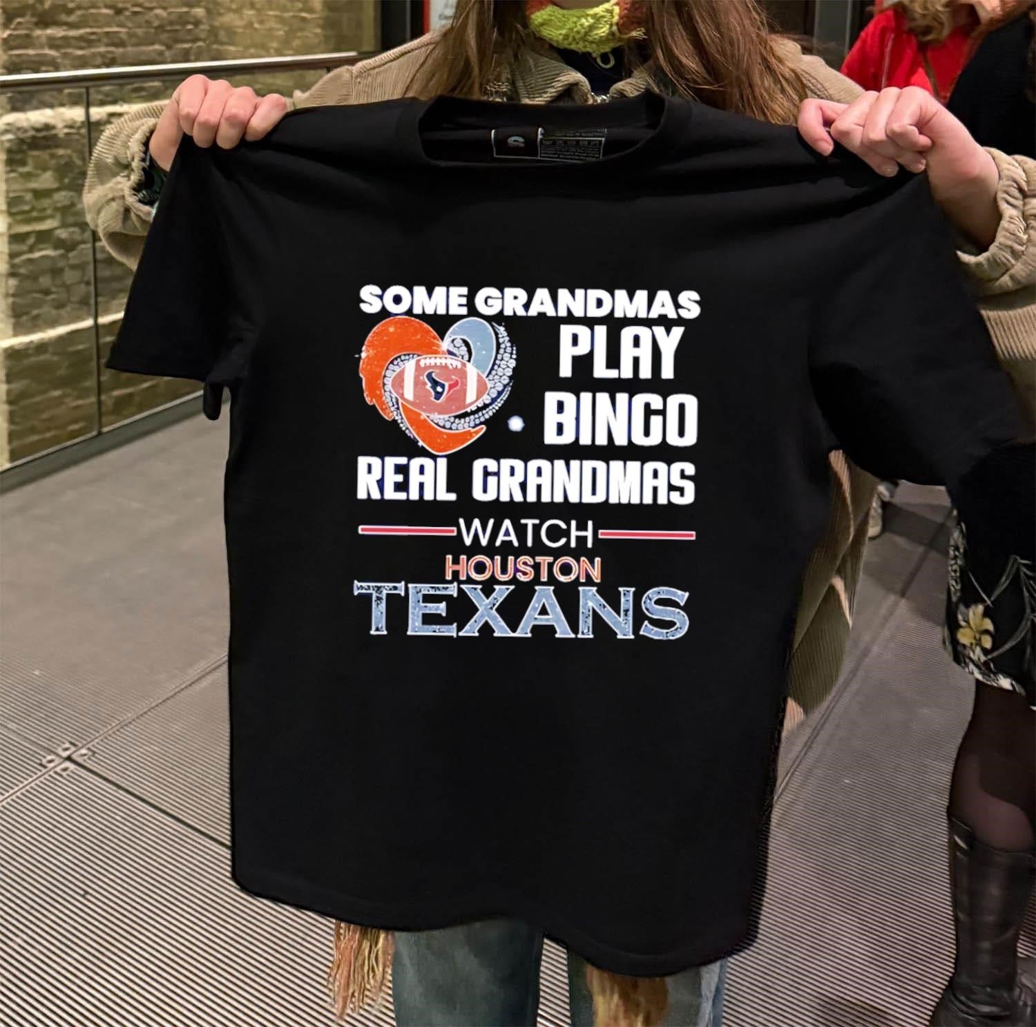 Some Grandmas Play Bingo Real Watch Houston Texans - Adult & Kids T-Shirts, Sweatshirts & Hoodies apparel design preview 2