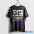Some Grandmas Play Bingo Real Watch Minnesota Vikings - Adult & Kids T-Shirts, Sweatshirts & Hoodies apparel design preview 1