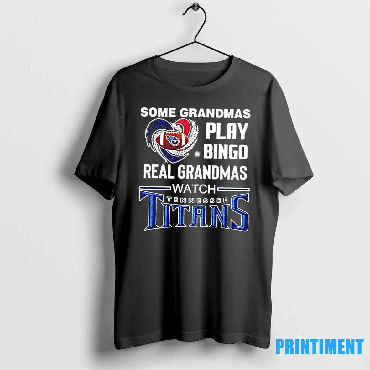 Some Grandmas Play Bingo Real Watch Tennessee Titans - Adult & Kids T-Shirts, Sweatshirts & Hoodies apparel design preview 1