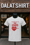 Somebody In The Callous Daoboys' Loves Me - Adult & Kids T-Shirts, Sweatshirts & Hoodies apparel design preview 1
