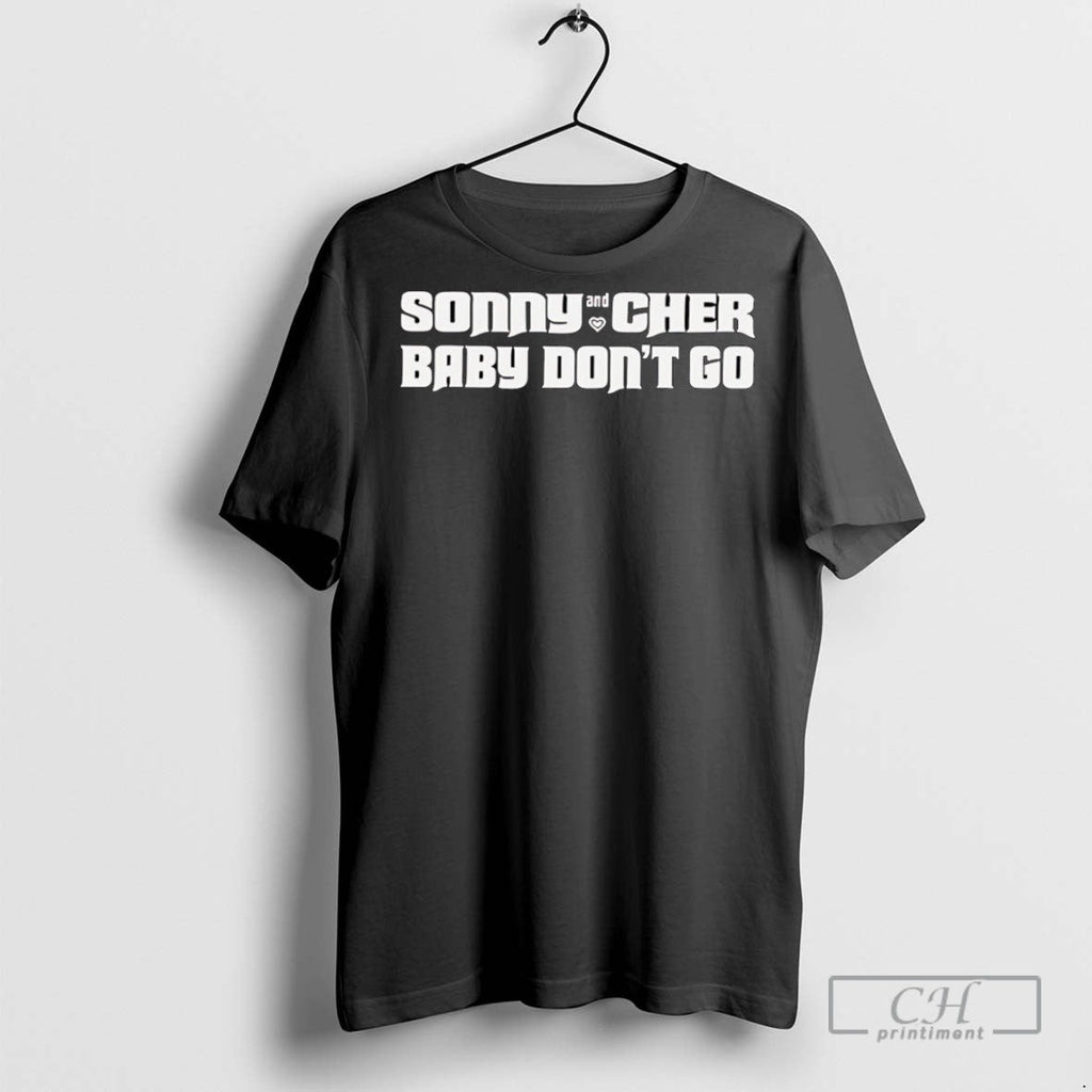 Sonny And Cher Baby Dont Go - Adult & Kids T-Shirts, Sweatshirts & Hoodies apparel design preview 1