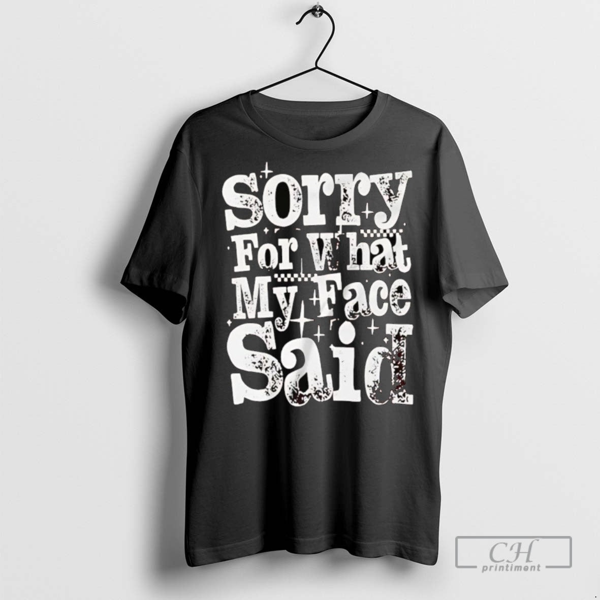 Sorry For What My Face Said - Adult & Kids T-Shirts, Sweatshirts & Hoodies apparel design preview 1