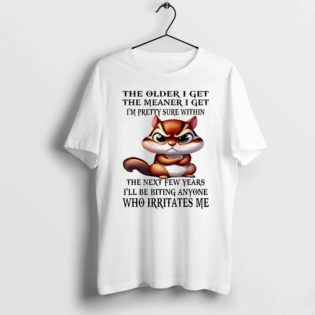Squirrel The Older I Get Meaner Im Pretty Sure Within - Adult & Kids T-Shirts, Sweatshirts & Hoodies apparel design preview 1