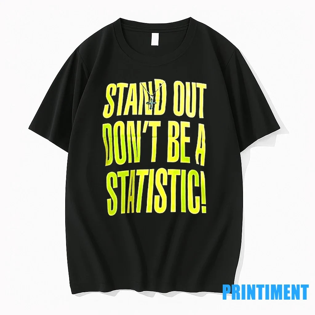 Stand Out Dont Be A Statistic Sweater - Adult & Kids T-Shirts, Sweatshirts & Hoodies apparel design preview 1