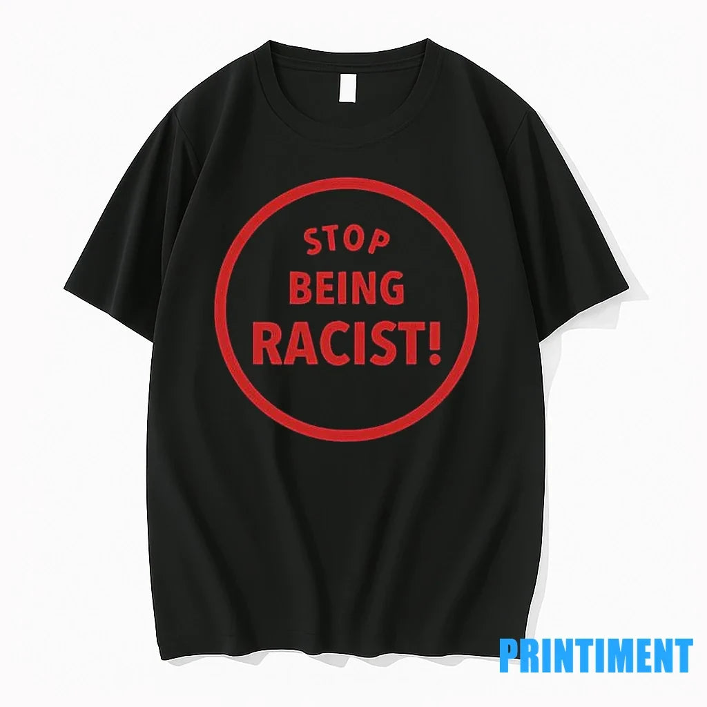 Stop Being Racist Sweater - Adult & Kids T-Shirts, Sweatshirts & Hoodies apparel design preview 1