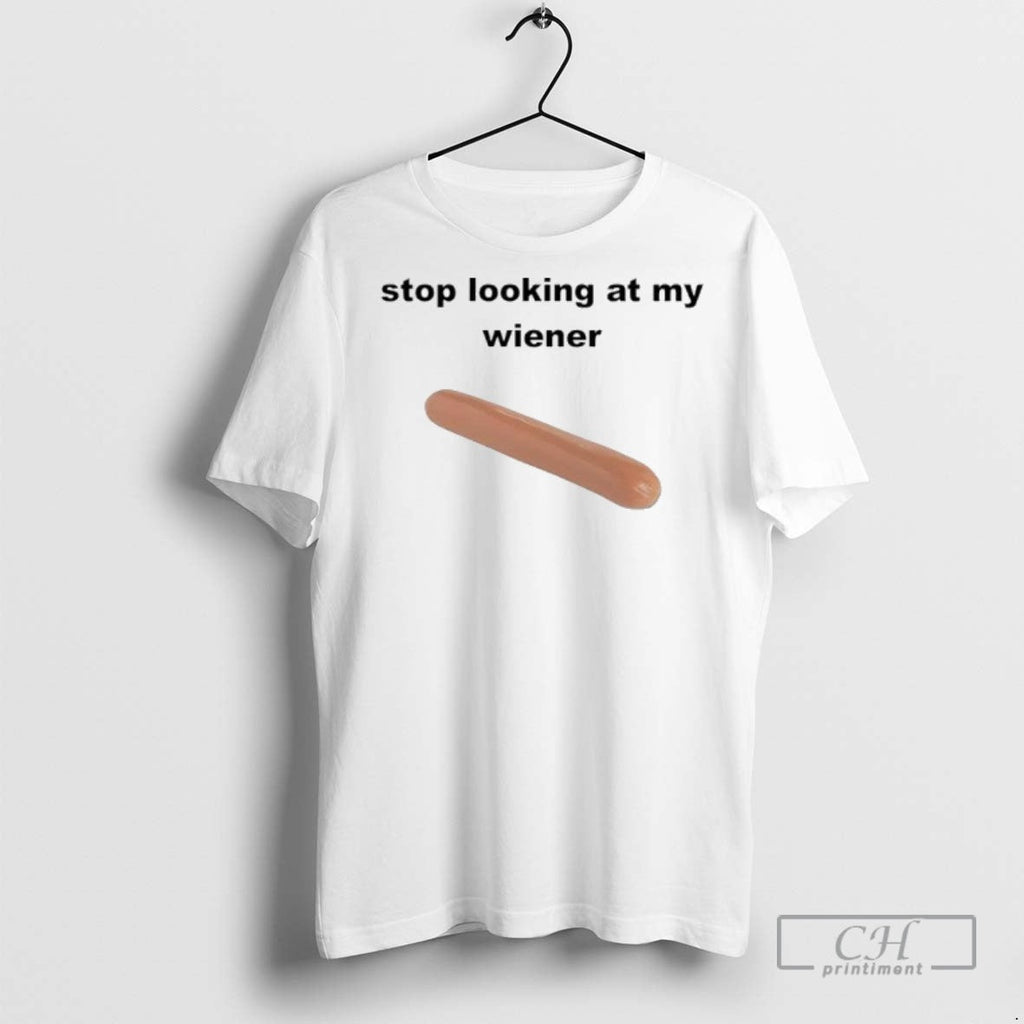 Stop Looking At My Weiner - Adult & Kids T-Shirts, Sweatshirts & Hoodies apparel design preview 1