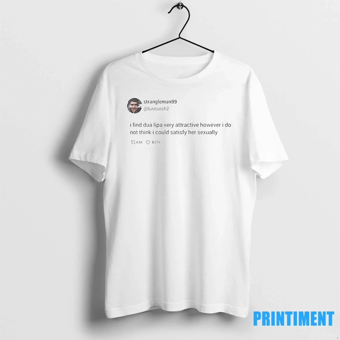 Strangleman99 Tweet I Find Dua Lipa Very Attractive - Adult & Kids T-Shirts, Sweatshirts & Hoodies apparel design preview 1