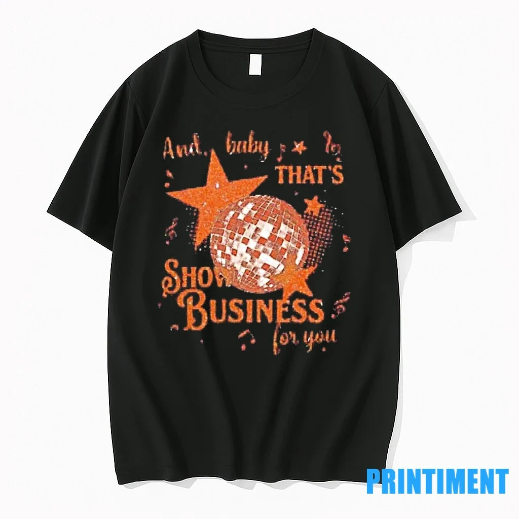 Ts12 And Baby Thats Show Business For You Sweater - Adult & Kids T-Shirts, Sweatshirts & Hoodies apparel design preview 1