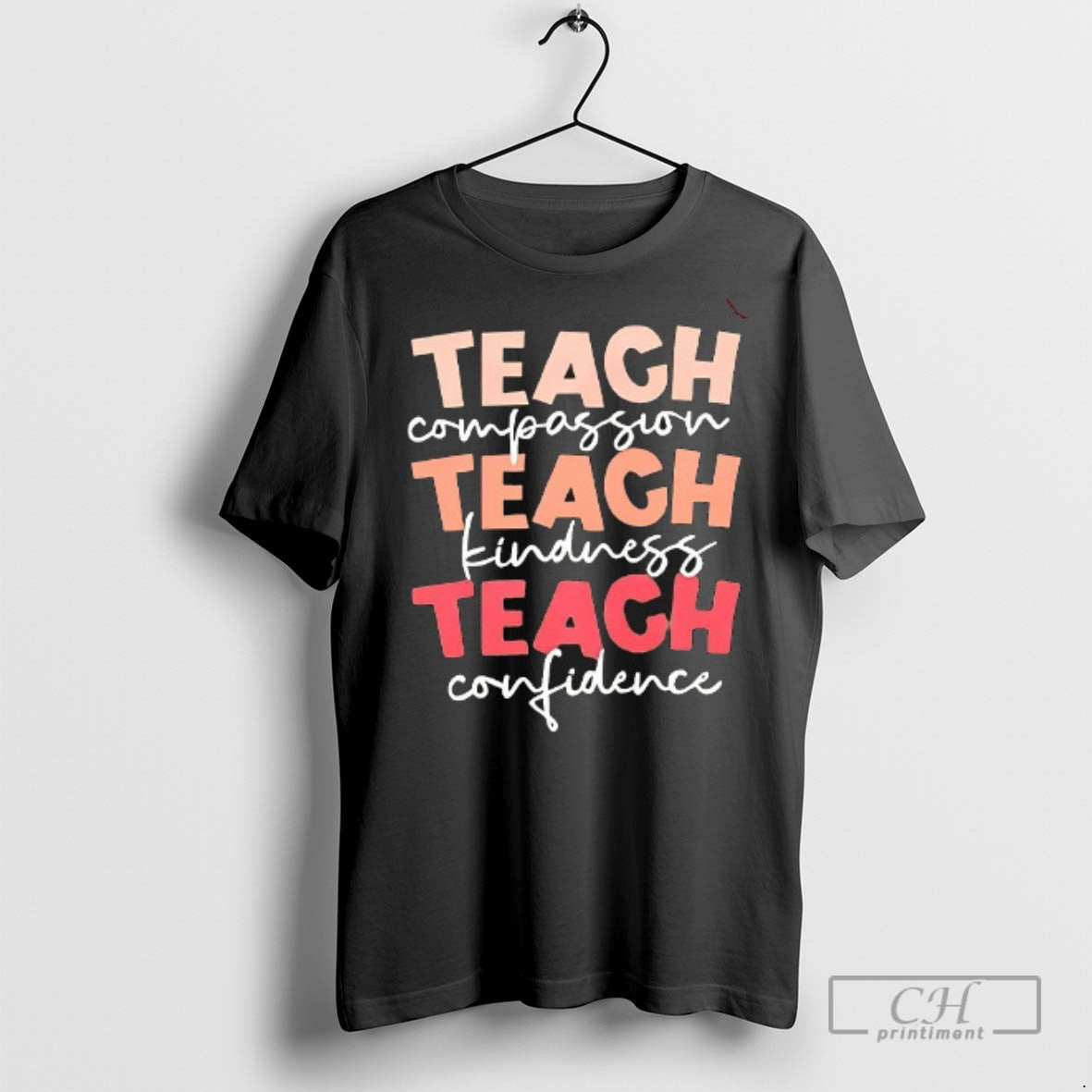 Teach Compassion Kindness Confidence - Adult & Kids T-Shirts, Sweatshirts & Hoodies apparel design preview 1