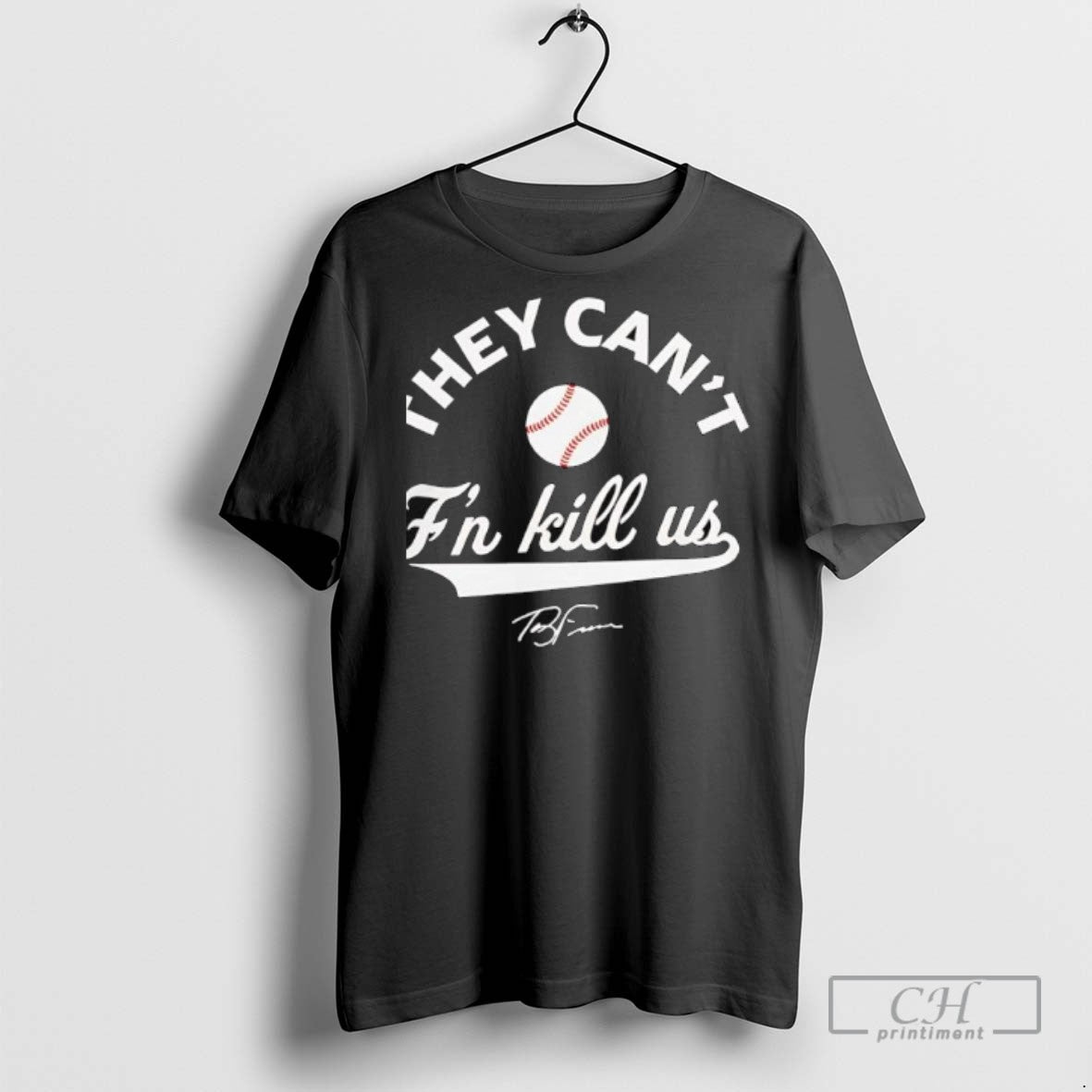 Terry Francona They Cant Fn Kill Us Signature - Adult & Kids T-Shirts, Sweatshirts & Hoodies apparel design preview 1